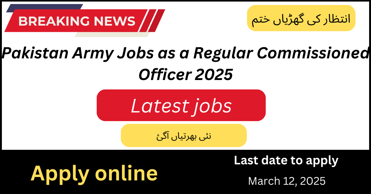 Pakistan Army jobs as a Regular Commissioned Officer