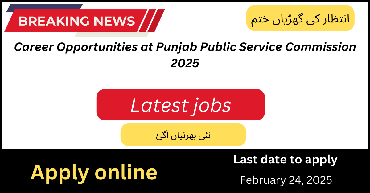 Career Opportunities at Punjab Public Service Commission 2025
